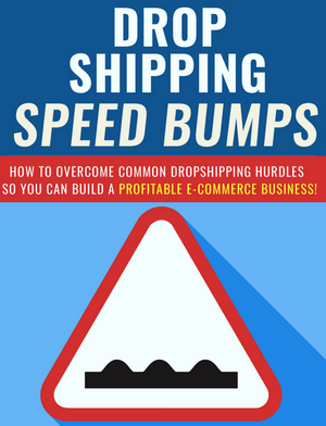 Drop Shipping Speed Bumps