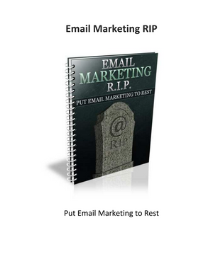 Email Marketing R.I.P.