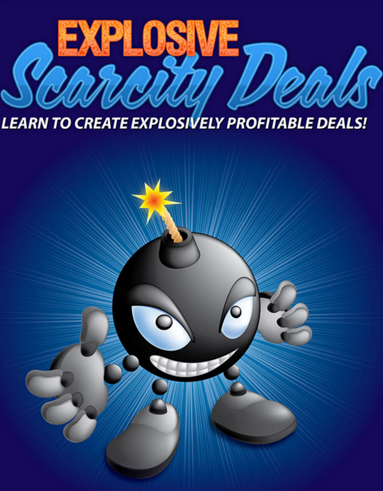 Explosive Scarcity Deals