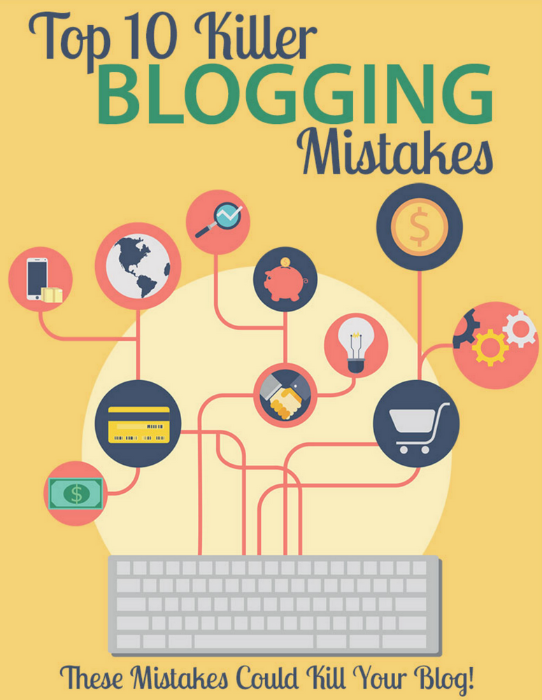 Top 10 Killer Blogging Mistakes