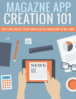 Magazine App Creation 101